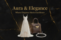 Aura & Elegance Collection Banner